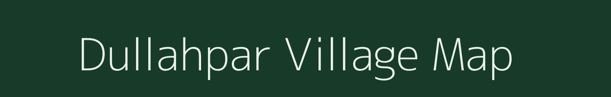 Dullahpar village map in Uttar Pradesh