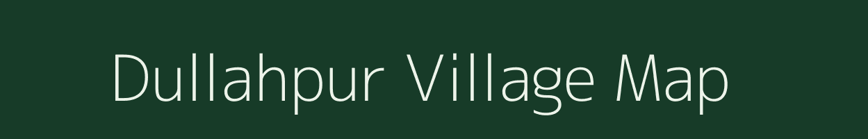 Dullahpur village map in Bihar