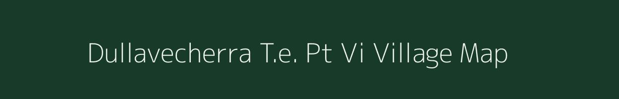 Dullavecherra T.e. Pt Vi village map in Assam
