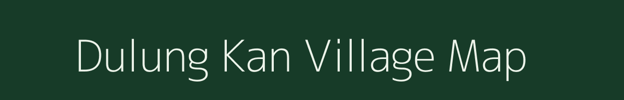 Dulung Kan village map in Assam