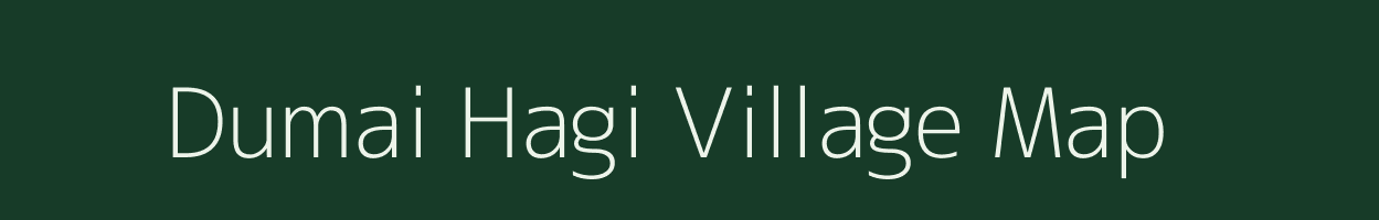 Dumai Hagi village map in Assam