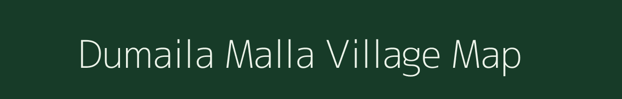 Dumaila Malla village map in Uttarakhand