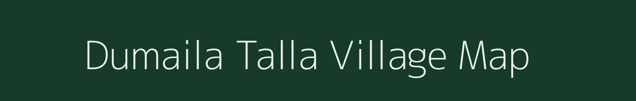 Dumaila Talla village map in Uttarakhand