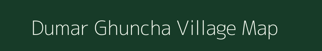 Dumar Ghuncha village map in Chhattisgarh