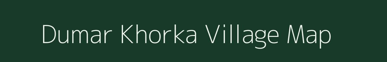 Dumar Khorka village map in Chhattisgarh