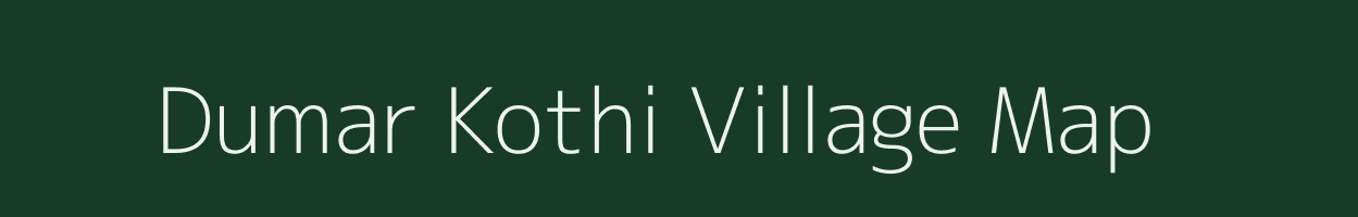 Dumar Kothi village map in Uttar Pradesh