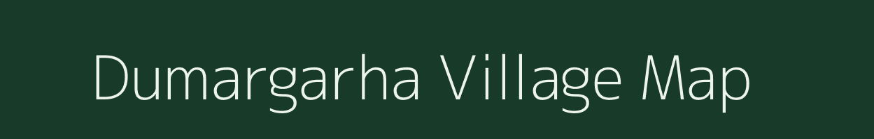 Dumargarha village map in Jharkhand