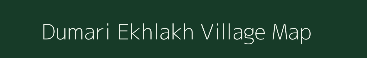 Dumari Ekhlakh village map in Uttar Pradesh