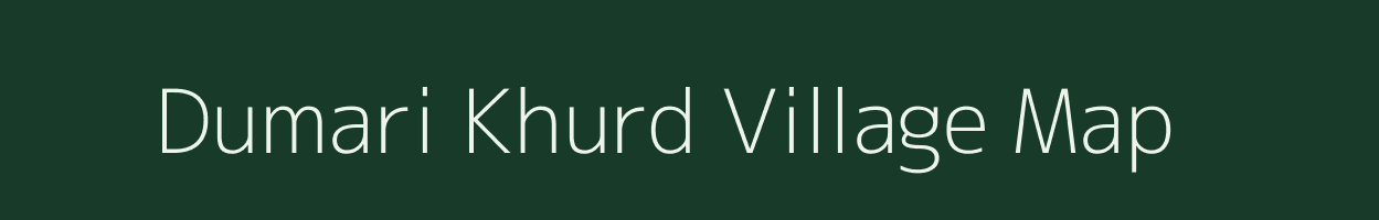 Dumari Khurd village map in Uttar Pradesh