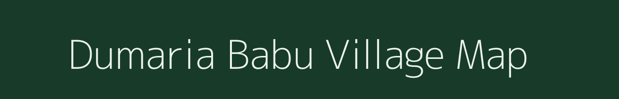 Dumaria Babu village map in Uttar Pradesh