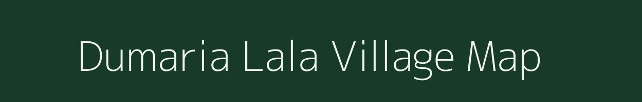 Dumaria Lala village map in Uttar Pradesh