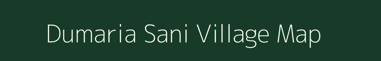 Dumaria Sani village map in Bihar