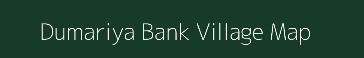 Dumariya Bank village map in Jharkhand