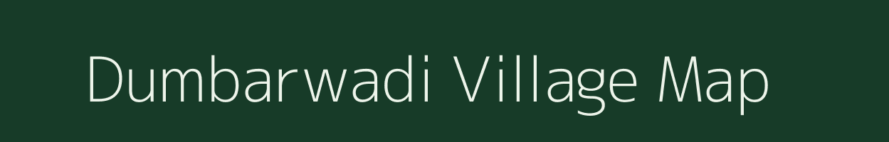 Dumbarwadi village map in Maharashtra