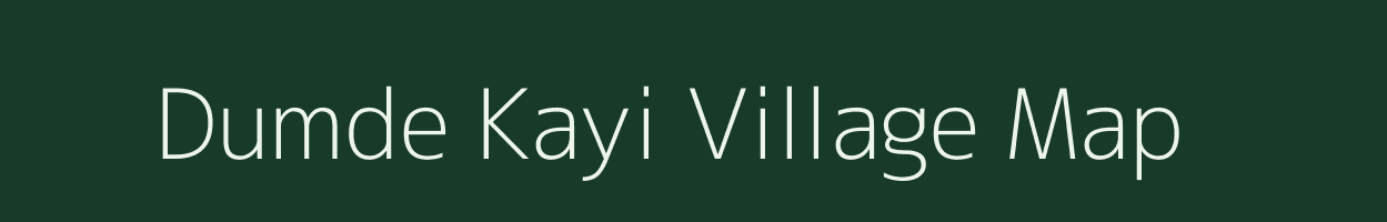 Dumde Kayi village map in Arunachal Pradesh