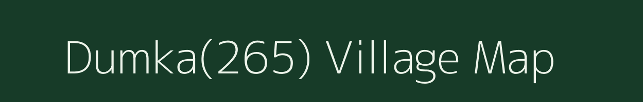 Dumka(265) village map in Haryana