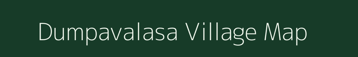 Dumpavalasa village map in Andhra Pradesh