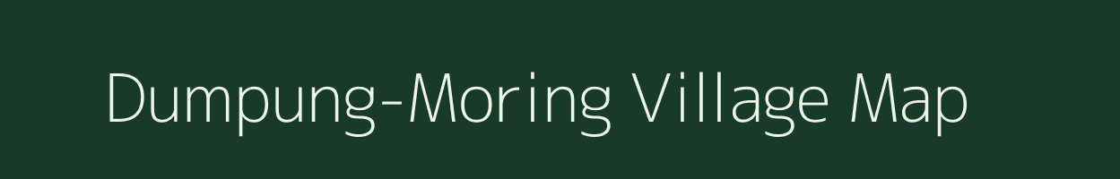 Dumpung-Moring village map in Arunachal Pradesh