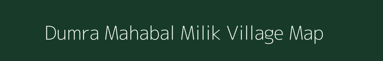 Dumra Mahabal Milik village map in Bihar