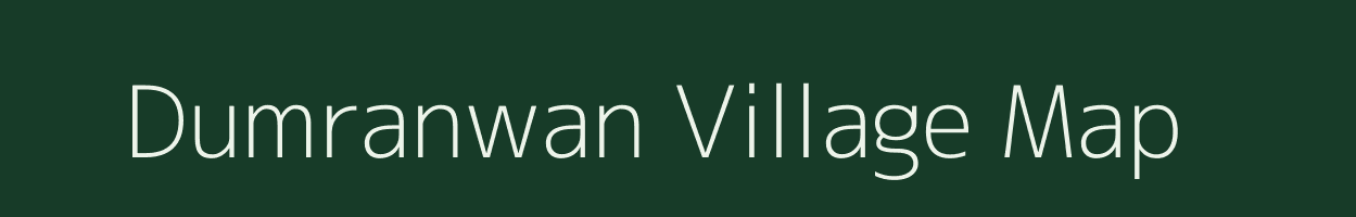 Dumranwan village map in Bihar