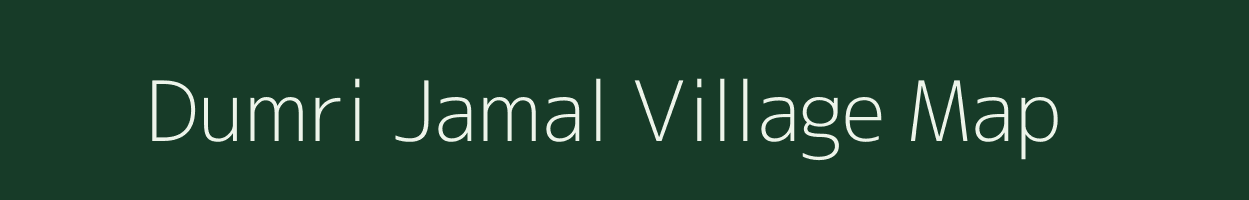 Dumri Jamal village map in Bihar