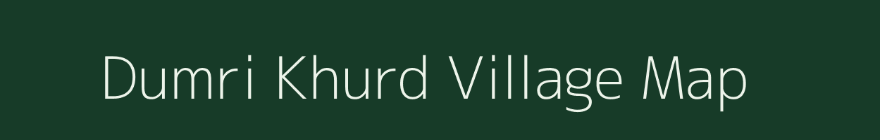 Dumri Khurd village map in Bihar