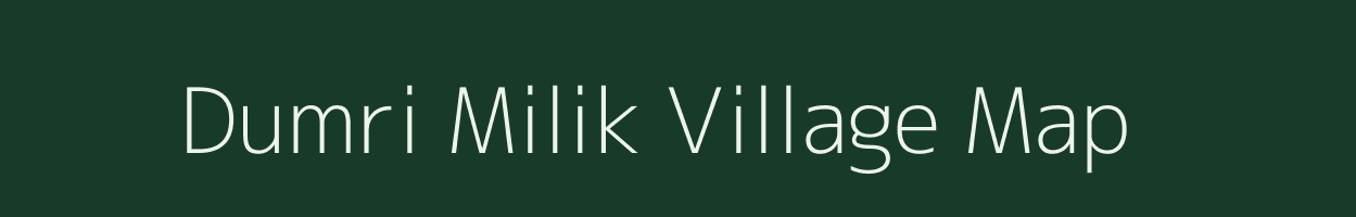 Dumri Milik village map in Bihar