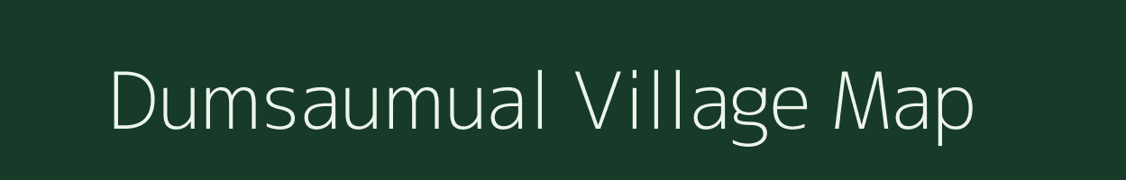 Dumsaumual village map in Manipur