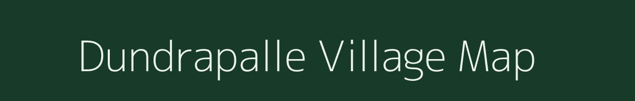 Dundrapalle village map in Andhra Pradesh