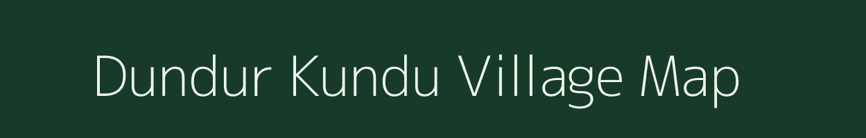 Dundur Kundu village map in West Bengal