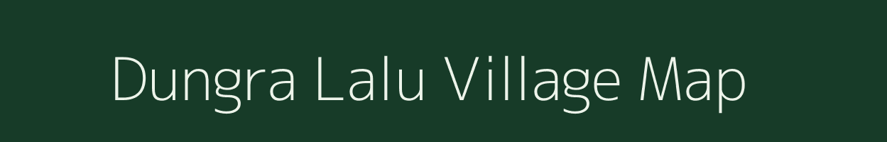 Dungra Lalu village map in Madhya Pradesh