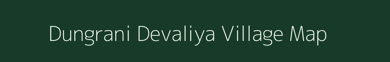 Dungrani Devaliya village map in Gujarat