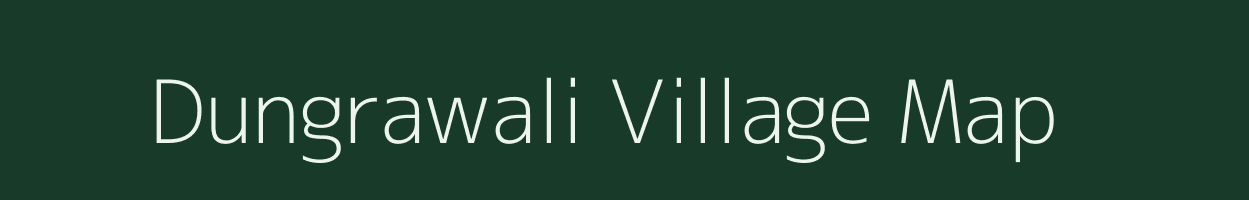 Dungrawali village map in Madhya Pradesh