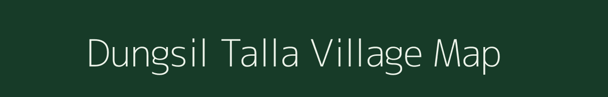 Dungsil Talla village map in Uttarakhand