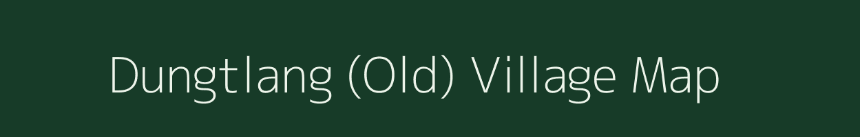 Dungtlang (Old) village map in Mizoram