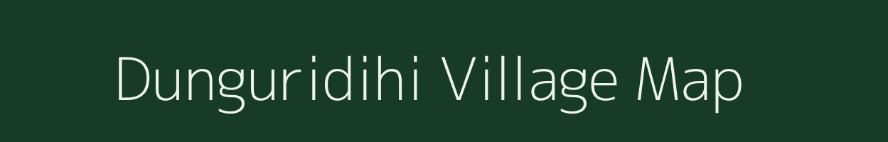 Dunguridihi village map in Odisha