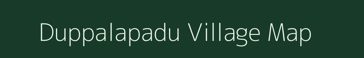 Duppalapadu village map in Andhra Pradesh
