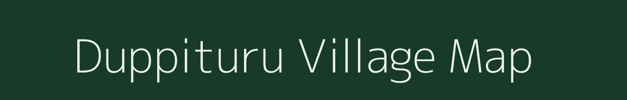 Duppituru village map in Andhra Pradesh