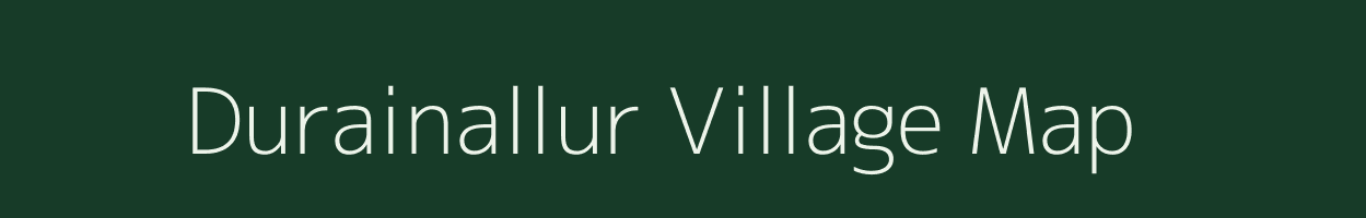 Durainallur village map in Tamil Nadu