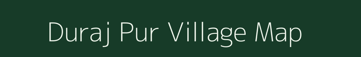 Duraj Pur village map in Uttar Pradesh