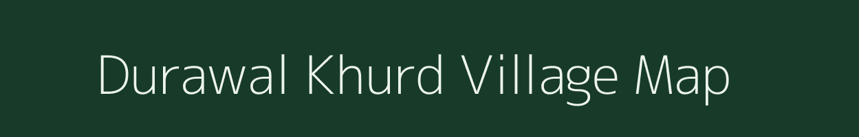 Durawal Khurd village map in Uttar Pradesh