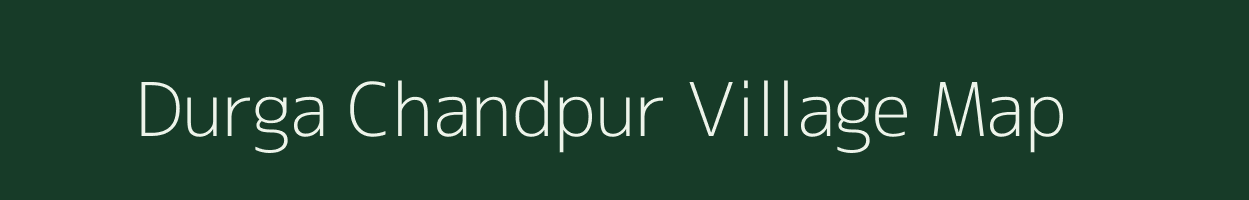 Durga Chandpur village map in West Bengal