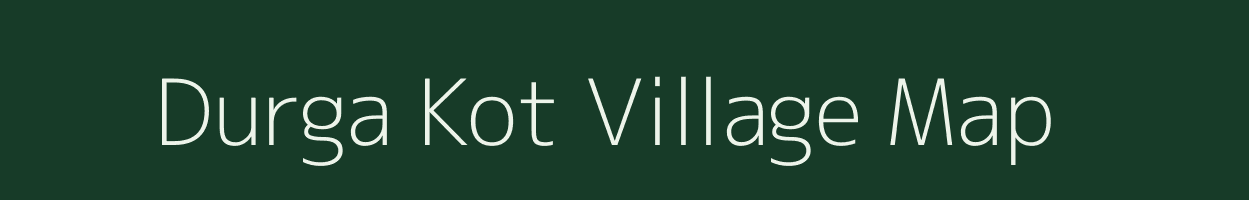 Durga Kot village map in Uttarakhand