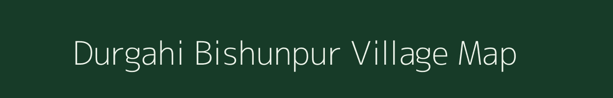 Durgahi Bishunpur village map in Jharkhand