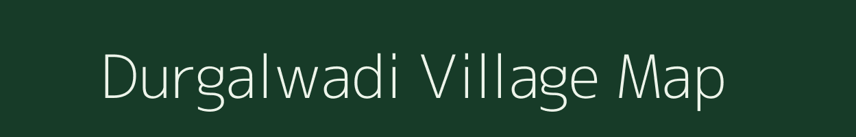 Durgalwadi village map in Maharashtra