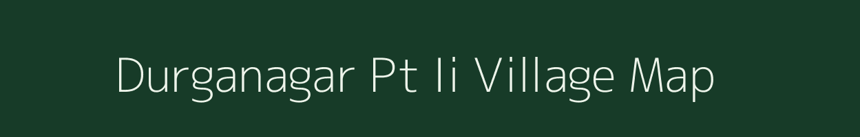 Durganagar Pt Ii village map in Assam