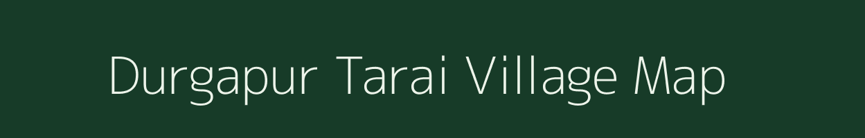 Durgapur Tarai village map in Uttar Pradesh