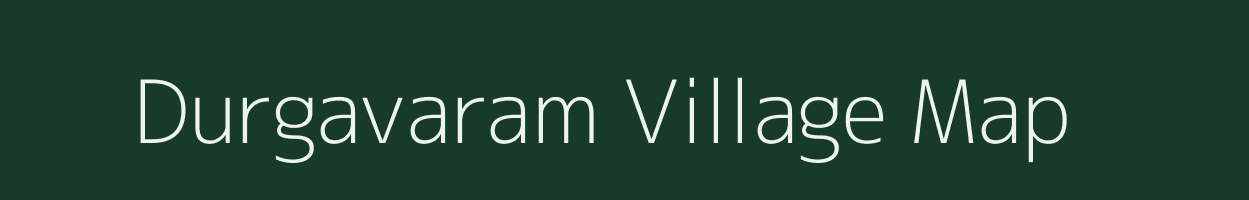 Durgavaram village map in Andhra Pradesh