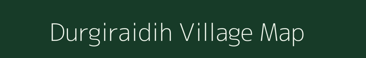 Durgiraidih village map in Jharkhand