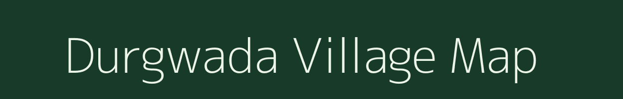 Durgwada village map in Madhya Pradesh